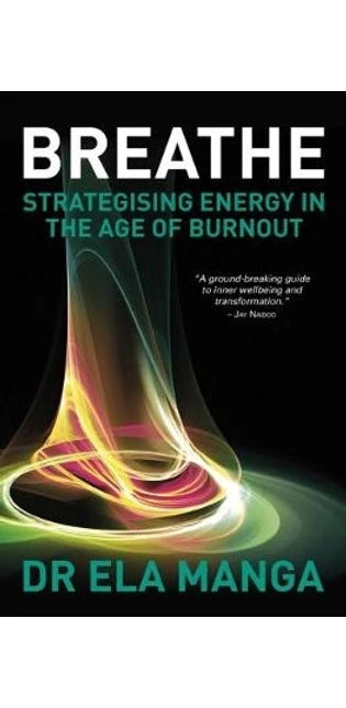 Breathe - Strategising energy in the age of burnout
