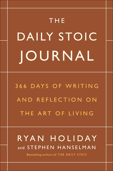 The Daily Stoic Journal by Stephen Hanselman and Ryan Holiday
